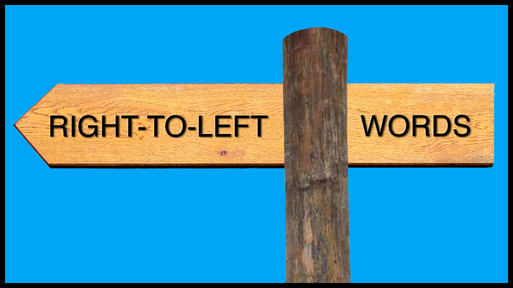 Image of Wooden sign with "Right-to-Left Words" written on it.