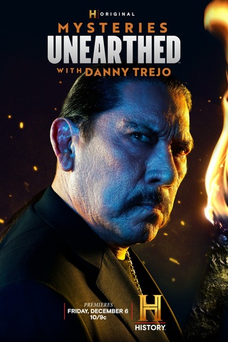 Mysteries Unearthed with Danny Trejo